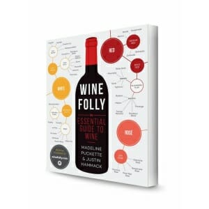 Wine Folly: The Ultimate Wine Guide.