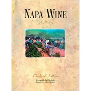 Napa Wine: A History from Mission Days to Present, Second Edition explores the fascinating evolution of Napa wine.