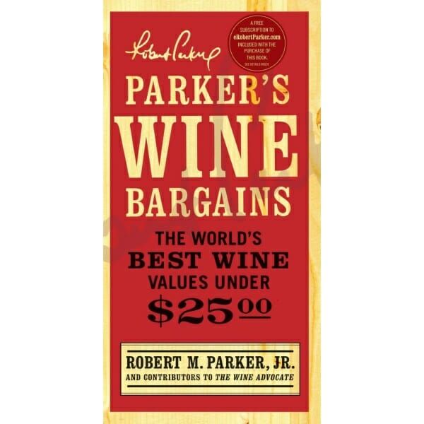 Parker's Wine Bargains: The World's Best Wine Values at affordable prices.